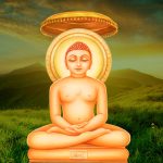 The Timeless Relevance of Mahavir's Teachings: Emphasizing Non-Violence, Compassion, and Self-Discipline